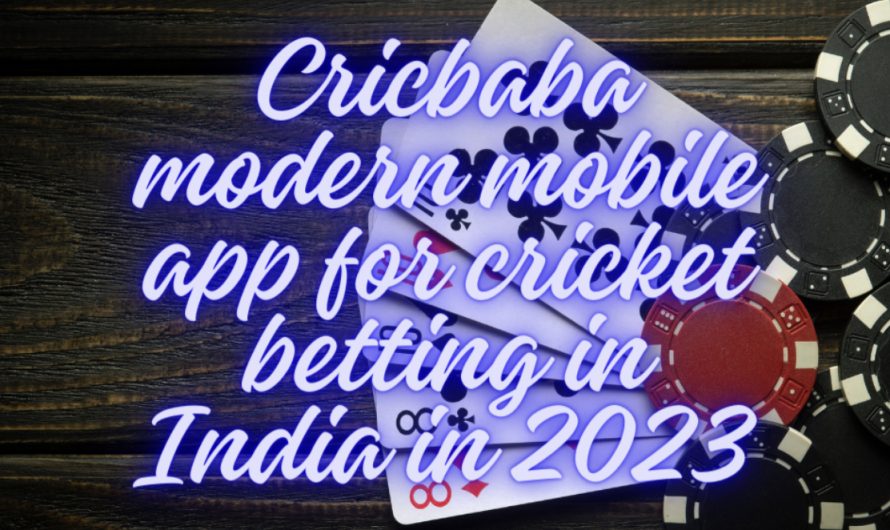 Cricbaba modern mobile app for cricket betting in India in 2023.